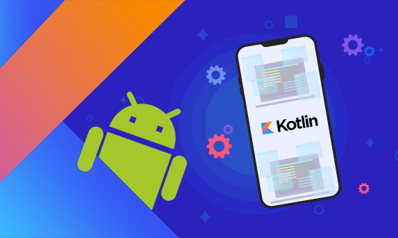 Why Should You Start Android App Development With Kotlin?