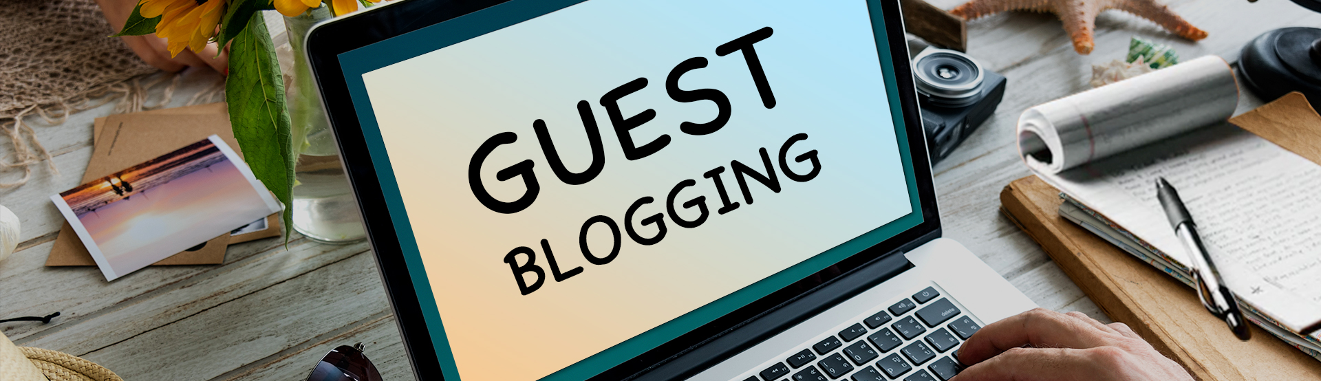 A Beginner’s Guide To Guest Blogging